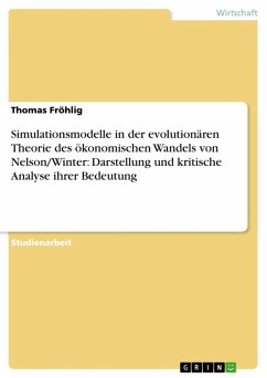 Simulationsmodelle in der evolutionären Theorie des ökonomischen Wandels von Nelson/Winter: Darstellung und kritische Analyse ihrer Bedeutung (eBook, ePUB)