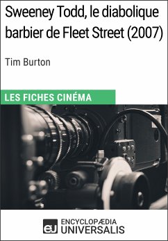 Sweeney Todd, le diabolique barbier de Fleet Street de Tim Burton (eBook, ePUB) - Encyclopaedia Universalis