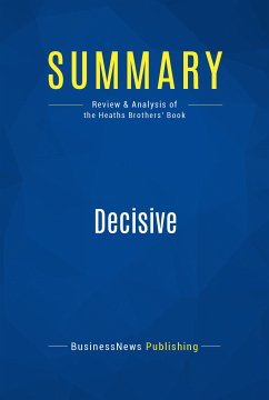 Summary: Decisive (eBook, ePUB) - BusinessNews Publishing