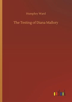 The Testing of Diana Mallory - Ward, Humphry