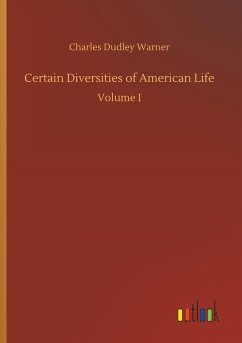 Certain Diversities of American Life - Warner, Charles Dudley