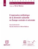 Expression médiatique de la diversité culturelle en Europe centrale et orientale (eBook, ePUB)