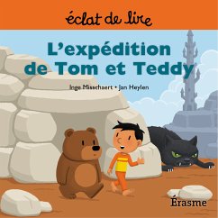 L'expédition de Tom et Teddy (eBook, ePUB) - Misschaert, Inge; de lire, Eclats