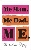 Me Mam. Me Dad. Me (eBook, ePUB)