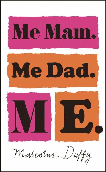Me Mam. Me Dad. Me. (eBook, ePUB)