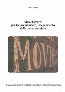 Gli audiovisivi per l’apprendimento/insegnamento della lingua inglese (eBook, PDF) - Iannelli, Ettore