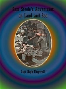 Sam Steele's Adventures on Land and Sea (eBook, ePUB) - Hugh Fitzgerald, Capt.