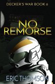 No Remorse (Decker's War, #6) (eBook, ePUB)