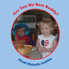 Are You My Best Buddy? (eBook, ePUB) - Gobble, Heidi Michelle