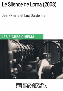Le Silence de Lorna de Jean-Pierre et Luc Dardenne (eBook, ePUB) - Encyclopaedia Universalis