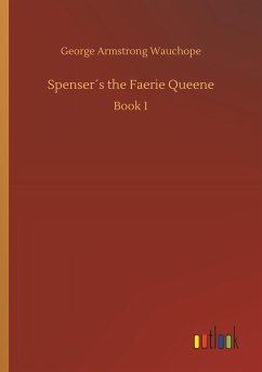 Spenser´s the Faerie Queene - Wauchope, George Armstrong