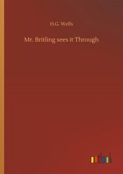 Mr. Britling sees it Through - Wells, H. G.