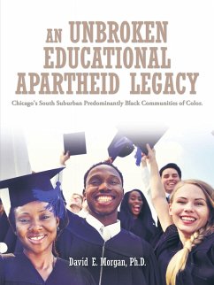 An Unbroken Educational Apartheid Legacy (eBook, ePUB) An Unbroken Educational Apartheid Legacy (eBook, ePUB)