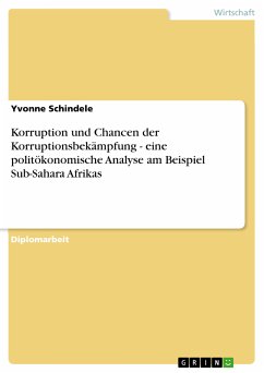 Korruption und Chancen der Korruptionsbekämpfung - eine politökonomische Analyse am Beispiel Sub-Sahara Afrikas (eBook, ePUB)