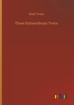 Those Extraordinary Twins - Twain, Mark