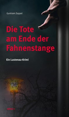 Zoppel, G: Tote am Ende der Fahnenstange - Zoppel, Guntram