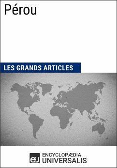 Pérou (eBook, ePUB) - Encyclopaedia Universalis; Les Grands Articles