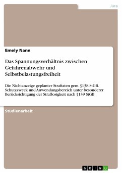 Das Spannungsverhältnis zwischen Gefahrenabwehr und Selbstbelastungsfreiheit (eBook, PDF) - Nann, Emely