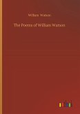 The Poems of William Watson The Poems of William Watson