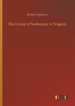The Count of Narbonne; A Tragedy - Jephson, Robert