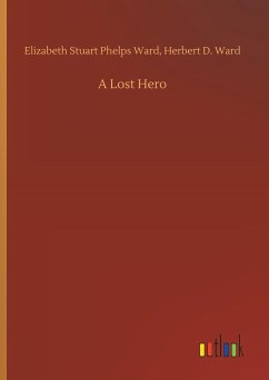 A Lost Hero - Ward, Elizabeth Stuart Phelps