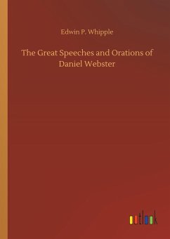 The Great Speeches and Orations of Daniel Webster