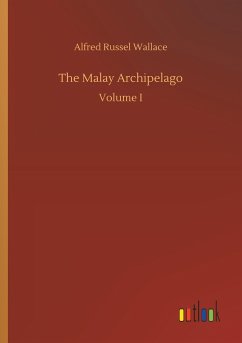 The Malay Archipelago - Wallace, Alfred Russel