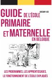 Guide pratique de l'école primaire et maternelle en Belgique (eBook, ePUB)