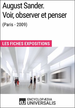 August Sander. Voir, observer et penser (Paris - 2009) (eBook, ePUB) - Encyclopaedia Universalis