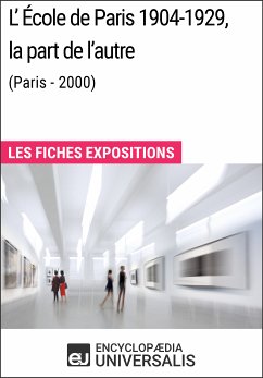 L'École de Paris 1904-1929, la part de l'autre (Paris - 2000) (eBook, ePUB) - Encyclopaedia Universalis