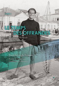 Le temps des offrandes (eBook, ePUB) - Leigh Fermor, Patrick