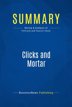 Summary: Clicks and Mortar (eBook, ePUB) - BusinessNews Publishing