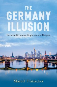 The Germany Illusion (eBook, ePUB) - Fratzscher, Marcel