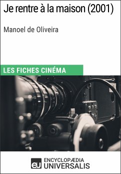 Je rentre à la maison de Manoel de Oliveira (eBook, ePUB) - Encyclopaedia Universalis