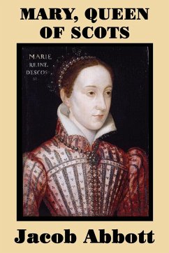 Mary, Queen of Scots - Abbott, Jacob