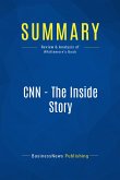 Summary: CNN - The Inside Story (eBook, ePUB)