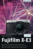 Fujifilm X-E3: Für bessere Fotos von Anfang an! (eBook, PDF)