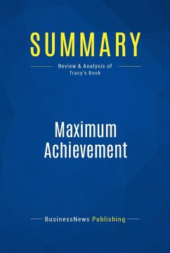 Summary: Maximum Achievement (eBook, ePUB) - Businessnews Publishing