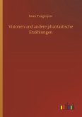 Visionen und andere phantastische Erzählungen Visionen und andere phantastische Erzählungen