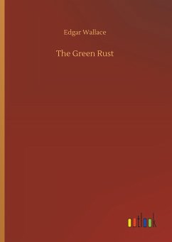 The Green Rust - Wallace, Edgar