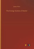 The Energy System of Matter The Energy System of Matter