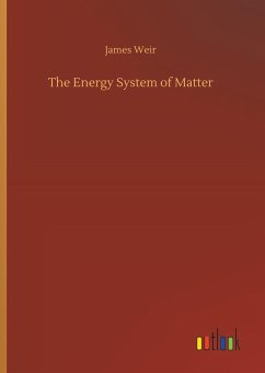 The Energy System of Matter - Weir, James