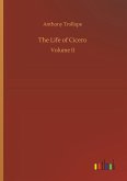 The Life of Cicero The Life of Cicero