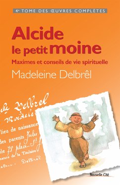 Alcide, le petit moine (eBook, ePUB) - Delbrêl, Madeleine