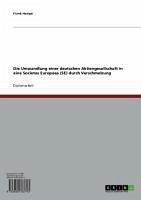 Die Umwandlung einer deutschen Aktiengesellschaft in eine Societas Europaea (SE) durch Verschmelzung (eBook, ePUB)