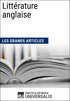 Littérature anglaise (eBook, ePUB) - Encyclopaedia Universalis; Les Grands Articles