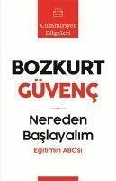 Nereden Baslayalim - Güvenc, Bozkurt