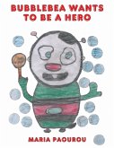 Bubblebea Wants to Be a Hero (eBook, ePUB)