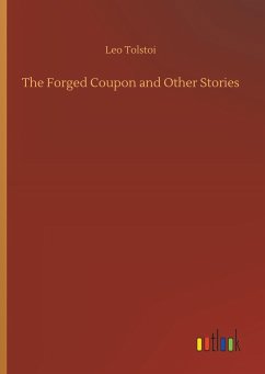The Forged Coupon and Other Stories - Tolstoi, Leo N.