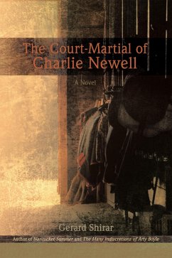 The Court-Martial of Charlie Newell (eBook, ePUB) The Court-Martial of Charlie Newell (eBook, ePUB)